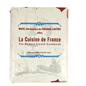 La Cuisine De France Vintage Cookbook By Mapie Countess Of Toulouse-Lautrec 1964